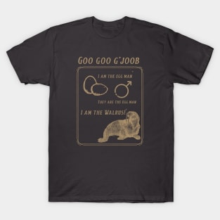 Goo Goo G'joob T-Shirt